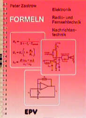 Formeln der Elektronik, der Radio- und Fernsehtechnik, der Nachrichtentechnik.