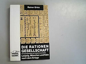 Buchcover Die Rationen-Gesellschaft | Rainer Gries | EAN 9783924550509 | ISBN 3-924550-50-6 | ISBN 978-3-924550-50-9