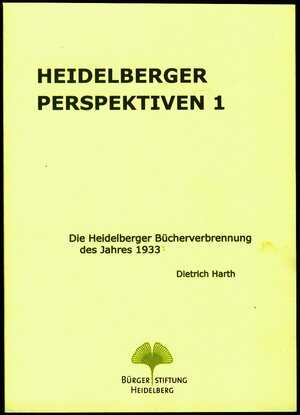 Buchcover Die Heidelberger Büchervebrennung des Jahres 1933 | Dietrich Harth | EAN 9783924566432 | ISBN 3-924566-43-7 | ISBN 978-3-924566-43-2