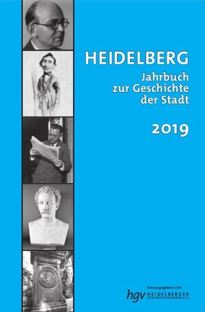 Buchcover Heidelberg. Jahrbuch zur Geschichte der Stadt 2019, JG. 23 | Jo-Hannes Bauer | EAN 9783924566692 | ISBN 3-924566-69-0 | ISBN 978-3-924566-69-2