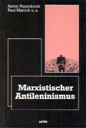 Buchcover Marxistischer Anti-Leninismus | Anton Pannekoek | EAN 9783924627225 | ISBN 3-924627-22-3 | ISBN 978-3-924627-22-5