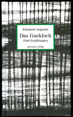 Buchcover Das Guckloch | Elisabeth Augustin | EAN 9783924652203 | ISBN 3-924652-20-1 | ISBN 978-3-924652-20-3
