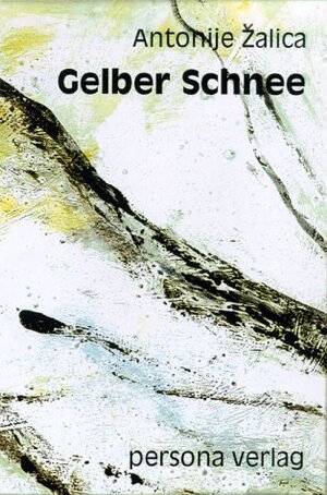 Buchcover Gelber Schnee | Antonije Žalica | EAN 9783924652296 | ISBN 3-924652-29-5 | ISBN 978-3-924652-29-6