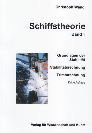 Buchcover Schiffstheorie. Band I | Christoph Wand | EAN 9783924670528 | ISBN 3-924670-52-8 | ISBN 978-3-924670-52-8