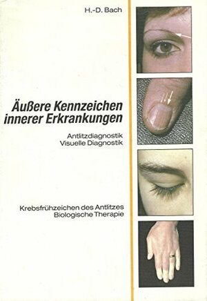 Äussere Kennzeichen innerer Erkrankungen. Lehrbuch und Farbatlas für Pathophysiognomie und visuelle Diagnostik