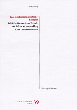 Buchcover Der Telekommunikationskomplex | Hans J Michalski | EAN 9783924684730 | ISBN 3-924684-73-1 | ISBN 978-3-924684-73-0