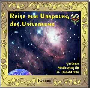 Buchcover Reise zum Ursprung des Universums | D. Harald Alke | EAN 9783924722319 | ISBN 3-924722-31-5 | ISBN 978-3-924722-31-9
