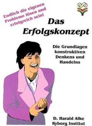 Buchcover Das Erfolgskonzept | D. Harald Alke | EAN 9783924722326 | ISBN 3-924722-32-3 | ISBN 978-3-924722-32-6