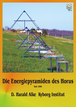 Buchcover Die Energiepyramiden des Horus | D. Harald Alke | EAN 9783924722739 | ISBN 3-924722-73-0 | ISBN 978-3-924722-73-9