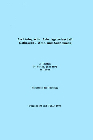 Buchcover Archäologische Arbeitsgemeinschaft Ostbayern /West- und Südböhmen | Marie Zápotocká | EAN 9783924734091 | ISBN 3-924734-09-7 | ISBN 978-3-924734-09-1