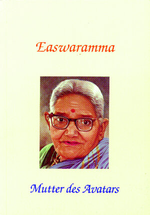 Buchcover Easwaramma - Mutter des Avatars | N Kasturi | EAN 9783924739744 | ISBN 3-924739-74-9 | ISBN 978-3-924739-74-4