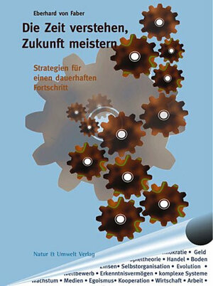 Buchcover Die Zeit verstehen, Zukunft meistern | Eberhard von Faber | EAN 9783924749170 | ISBN 3-924749-17-5 | ISBN 978-3-924749-17-0