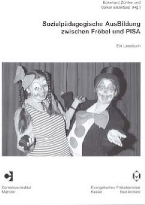 Buchcover Sozialpädagogische AusBildung zwischen Fröbel und PISA  | EAN 9783924804589 | ISBN 3-924804-58-3 | ISBN 978-3-924804-58-9