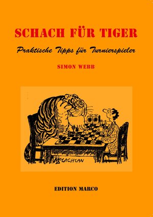 Buchcover Schach für Tiger | Simon Webb | EAN 9783924833794 | ISBN 3-924833-79-6 | ISBN 978-3-924833-79-4