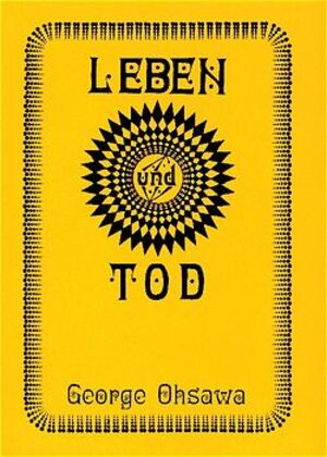 Buchcover Leben und Tod | Georges Ohsawa | EAN 9783924845056 | ISBN 3-924845-05-0 | ISBN 978-3-924845-05-6