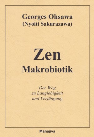 Buchcover Zen Makrobiotik | Georges Ohsawa | EAN 9783924845377 | ISBN 3-924845-37-9 | ISBN 978-3-924845-37-7