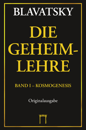 Buchcover Die Geheimlehre | Helena Petrowna Blavatsky | EAN 9783924849511 | ISBN 3-924849-51-X | ISBN 978-3-924849-51-1