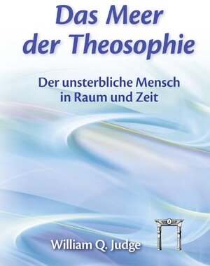 Buchcover Das Meer der Theosophie | William Quan Judge | EAN 9783924849610 | ISBN 3-924849-61-7 | ISBN 978-3-924849-61-0