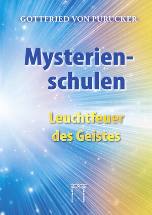 Buchcover Mysterienschulen - Leuchtfeuer des Geistes | Gottfried von Purucker | EAN 9783924849887 | ISBN 3-924849-88-9 | ISBN 978-3-924849-88-7