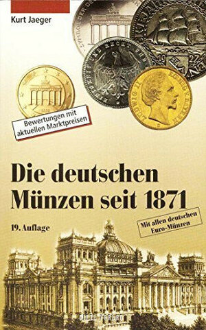 Die deutschen Münzen seit 1871. Mit Prägezahlen und Bewertungen