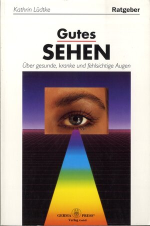 Buchcover Gutes Sehen | Kathrin Lüdtke | EAN 9783924865276 | ISBN 3-924865-27-2 | ISBN 978-3-924865-27-6