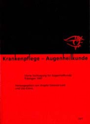 Krankenpflege - Augenheilkunde: Vierte Fachtagung für Augenheilkunde Tübingen 1997