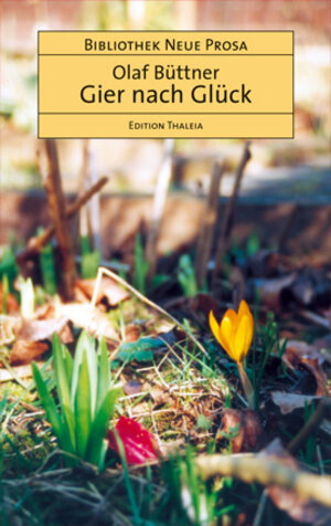 Buchcover Gier nach Glück | Olaf Büttner | EAN 9783924944513 | ISBN 3-924944-51-2 | ISBN 978-3-924944-51-3