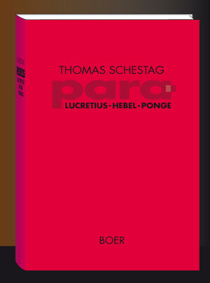 Buchcover Para: Titus Lucretius Carus, Johann Peter Hebel, Francis Ponge | Thomas Schestag | EAN 9783924963446 | ISBN 3-924963-44-4 | ISBN 978-3-924963-44-6