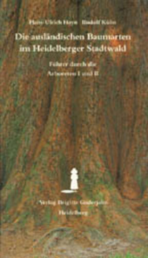 Buchcover Die ausländischen Baumarten im Heidelberger Stadtwald | Hans U Hayn | EAN 9783924973063 | ISBN 3-924973-06-7 | ISBN 978-3-924973-06-3