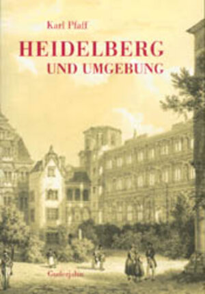 Buchcover Heidelberg und Umgebung | Karl Pfaff | EAN 9783924973261 | ISBN 3-924973-26-1 | ISBN 978-3-924973-26-1