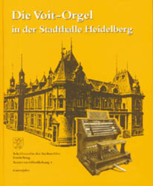 Buchcover Die Voit-Orgel in der Stadthalle Heidelberg  | EAN 9783924973599 | ISBN 3-924973-59-8 | ISBN 978-3-924973-59-9