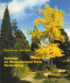 Buchcover Gehölze im Neuenheimer Feld Heidelberg | Ulrich Domes | EAN 9783924973889 | ISBN 3-924973-88-1 | ISBN 978-3-924973-88-9