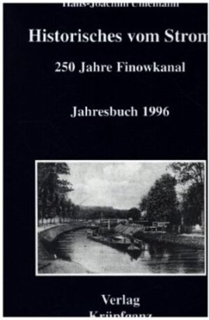 Buchcover Historisches vom Strom / 250 Jahre Finowkanal | Hans-Joachim Uhlemann | EAN 9783924999117 | ISBN 3-924999-11-2 | ISBN 978-3-924999-11-7