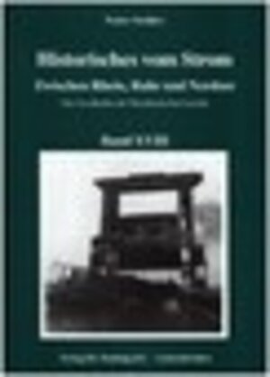 Buchcover Historisches vom Strom / Zwischen Rhein, Ruhr und Nordsee | Walter Stähler | EAN 9783924999216 | ISBN 3-924999-21-X | ISBN 978-3-924999-21-6