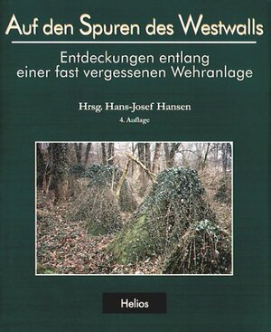 Buchcover Auf den Spuren des Westwalls  | EAN 9783925087769 | ISBN 3-925087-76-1 | ISBN 978-3-925087-76-9