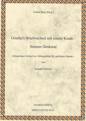 Goethe's Briefwechsel mit einem Kinde - Seinem Denkmal: Zehnteiliger Artikel im 