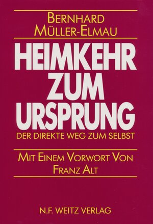 Buchcover Heimkehr zum Ursprung | Bernhard Müller-Elmau | EAN 9783925177361 | ISBN 3-925177-36-1 | ISBN 978-3-925177-36-1
