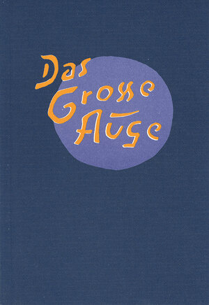 Buchcover Das Grosse Auge | Ursula Burkhard | EAN 9783925193149 | ISBN 3-925193-14-6 | ISBN 978-3-925193-14-9