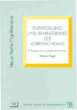 Buchcover Entwicklung und Behinderung des Körperschemas | Werner Hügel | EAN 9783925196461 | ISBN 3-925196-46-3 | ISBN 978-3-925196-46-1