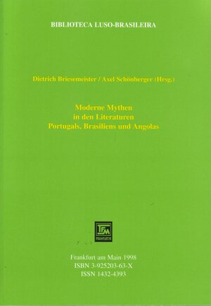 Buchcover Moderne Mythen in den Literaturen Portugals, Brasiliens und Angolas  | EAN 9783925203633 | ISBN 3-925203-63-X | ISBN 978-3-925203-63-3