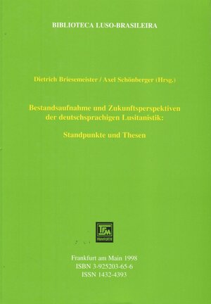 Buchcover Bestandsaufnahme und Zukunftsperspektiven der deutsch-sprachigen Lusitanistik  | EAN 9783925203657 | ISBN 3-925203-65-6 | ISBN 978-3-925203-65-7