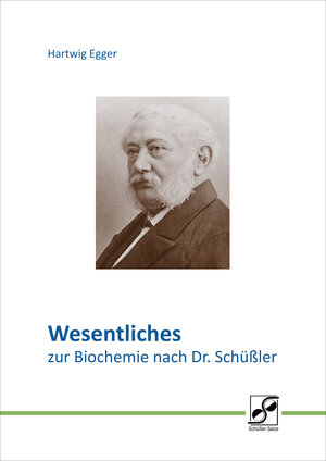 Buchcover Wesentliches zur Biochemie nach Dr. Schüßler | Hartwig Egger | EAN 9783925207204 | ISBN 3-925207-20-1 | ISBN 978-3-925207-20-4