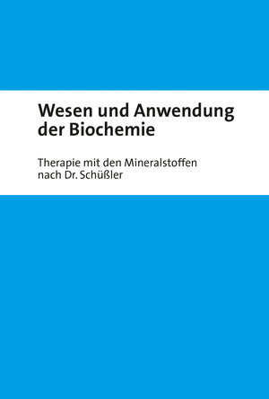 Buchcover Wesen und Anwendung der Biochemie | Anne Zanzinger | EAN 9783925207327 | ISBN 3-925207-32-5 | ISBN 978-3-925207-32-7