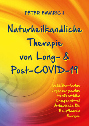 Buchcover Naturheilkundliche Therapie von Long- & Post-COVID-19 | Peter Emmrich | EAN 9783925207563 | ISBN 3-925207-56-2 | ISBN 978-3-925207-56-3