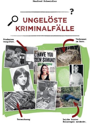 Buchcover Ungelöste Kriminalfälle | Manfre Schweidler | EAN 9783925232879 | ISBN 3-925232-87-7 | ISBN 978-3-925232-87-9