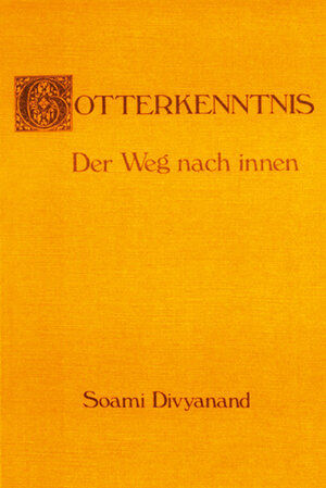 Buchcover Gotterkenntnis | Soami Divyanand | EAN 9783925289019 | ISBN 3-925289-01-1 | ISBN 978-3-925289-01-9