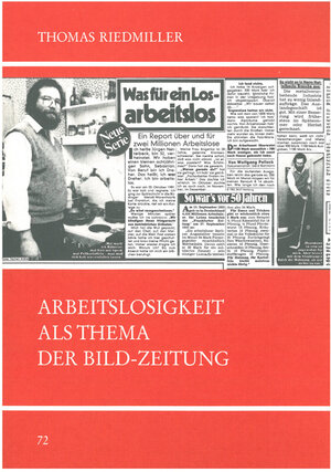 Buchcover Arbeitslosigkeit als Thema der Bild-Zeitung | Thomas Riedmiller | EAN 9783925340543 | ISBN 3-925340-54-8 | ISBN 978-3-925340-54-3