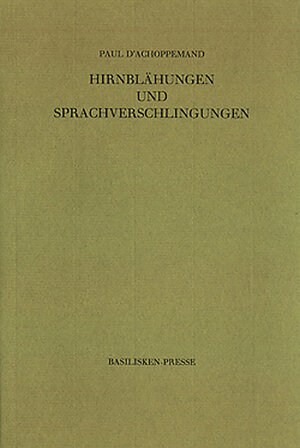 Buchcover Hirnblähungen und Sprachverschlingungen | Paul d' Achoppemend | EAN 9783925347221 | ISBN 3-925347-22-4 | ISBN 978-3-925347-22-1