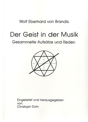 Buchcover Der Geist in der Musik | Wolf E von Brandis | EAN 9783925366017 | ISBN 3-925366-01-6 | ISBN 978-3-925366-01-7