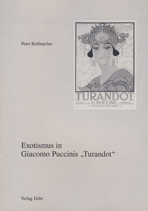 Buchcover Exotismus in Giacomo Puccinis "Turandot" | Peter Korfmacher | EAN 9783925366130 | ISBN 3-925366-13-X | ISBN 978-3-925366-13-0